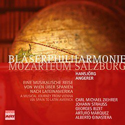 CD "Eine musikalische Reise von Wien über Spanien nach Lateinamerika" -Bläserphilharmonie Mozarteum Salzburg