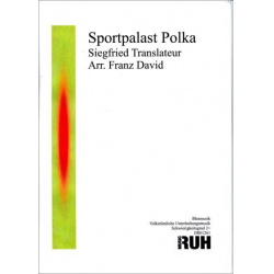 Sportpalast-Polka -Siegfried Translateur / Arr.Franz David
