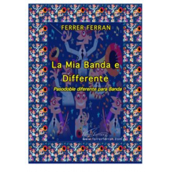 La Mia Banda e Differente - Pasodoble Diferente de Concierto -Ferrer Ferran