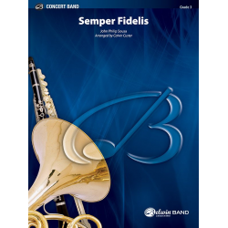 Semper Fidelis (concert band) -John Philip Sousa / Arr.Calvin Custer