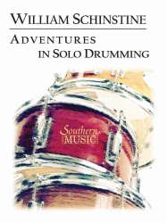 Adventures In Solo Drumming 20 Snare Drum Solos -William J. Schinstine