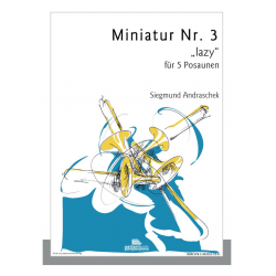 Miniatur Nr. 3 "lazy" -Siegmund Andraschek