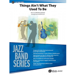 Things Aint What They Used To Be (j/e) -Duke Ellington / Arr.Alan Baylock