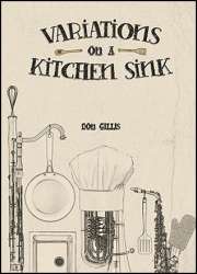 Variations On A Kitchen Sink - Don Gillis