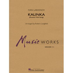 Kalinka (Russian Folk Song) -Iwan Petrowitsch Larionow / Arr.Robert Longfield