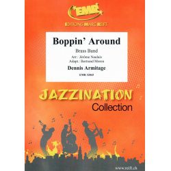 Boppin' Around -Dennis Armitage / Arr.Naulais & Moren