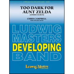 Too Dark for Aunt Zelda - Zombie March -Chris Campbell