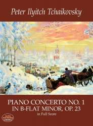 Piano Concerto No. 1 in B-flat Minor, Op. 23 in Full Score -Piotr Ilich Tchaikowsky (Pyotr Peter Ilyich Iljitsch Tschaikovsky)