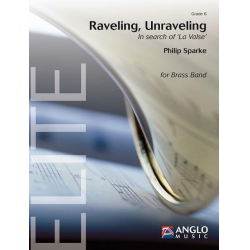 Raveling, Unraveling (In search of 'La Valse') -Philip Sparke
