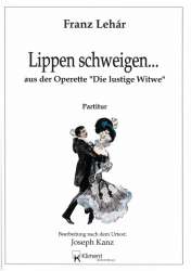 Lippen Schweigen (Grosser Schlusswalzer aus der Operette 'Die Lustige Witwe') -Franz Lehár / Arr.Joseph Kanz