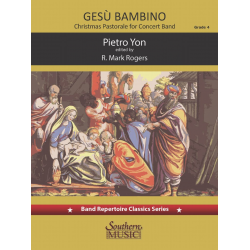 Gesu Bambino (The Infant Jesus): Pastorale for Christmas -Pietro A. Yon / Arr.R. Mark Rogers