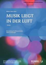 Musik liegt in der Luft (Swing) -Heinz Gietz / Arr.Stefan Schwalgin