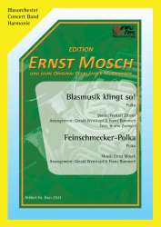 Blasmusik klingt so! / Feinschmecker-Polka -Ernst Mosch / Arr.Franz Bummerl