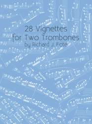 28 Vignettes for Two Trombones -Richard Fote