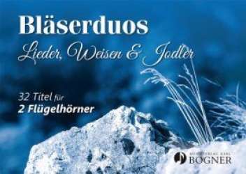 Bläserduos - Lieder, Weisen & Jodler -Diverse / Arr.Georg Obermüller