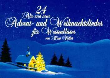 24 alte und neue Advent- und Weihnachtslieder -Traditional / Arr.Hans Koller