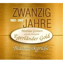 CD: 20 Jahre - Blasmusikgrüsse -Mathias Gronert