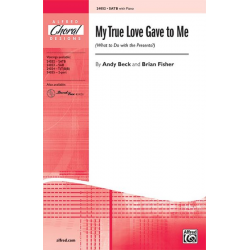 My True Love Gave to Me SATB -Andy Beck