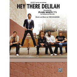Hey there Delilah : for vocal/guitar/tab -Tom Higgenson