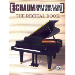 The Recital Book : for solo piano -John Wesley Schaum