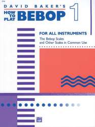 How to Play Bebop. Volume 1 -David Baker