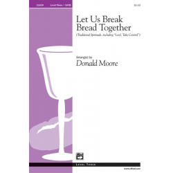 Let Us Break Bread Together SATB - Donald P. Moore