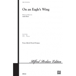 On An Eagles Wing SATB -Andy Beck