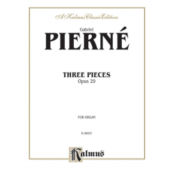 3 Pieces op.29 : for organ -Gabriel Pierne