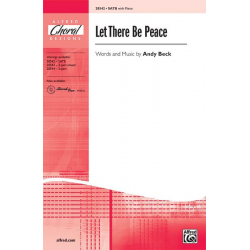 Let There Be Peace SATB -Andy Beck