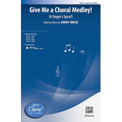 Give Me A Choral Medley SAB -Andy Beck