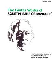 The Guitar Works of Agustin -Agustín Barrios Mangoré