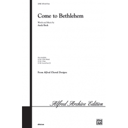 Come to Bethlehem (SATB) -Andy Beck