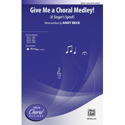 Give Me A Choral Medley SSAA -Andy Beck