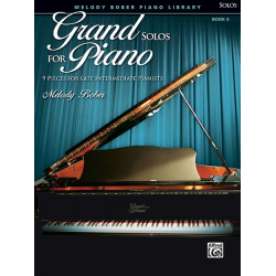 Grand Solos For Piano Book 6 -Melody Bober