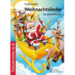 Traditionelle Weihnachtslieder für Bläserklassen - Tenorhorn in B -Markus Kiefer