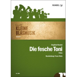 Die fesche Toni - Polka (Kleine Blasmusik) -Siegfried Rundel / Arr.Franz Watz