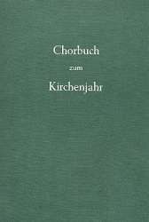 Chorbuch zum Kirchenjahr :