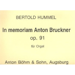 In memoriam Anton Bruckner op.91b : für Orgel -Bertold Hummel