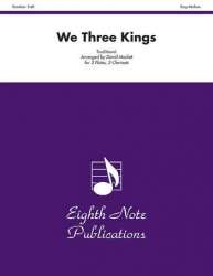 We Three Kings -Traditional / Arr.David Marlatt