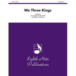 We Three Kings -Traditional / Arr.David Marlatt