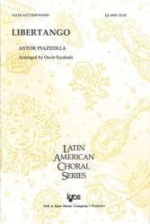 Libertango for mixed chorus and piano -Astor Piazzolla / Arr.Oscar Escalada