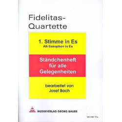 Fidelitas-Quartette - 1. Stimme in Eb (Altsaxophon) -Josef Bach