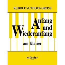 Anfang und Wiederanfang am Klavier -Rudolf Suthoff-Gross