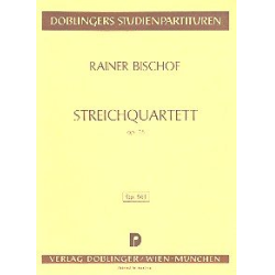 Streichquartett op. 18 -Rainer Bischof