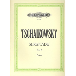 Serenade C-Dur op.48 : -Piotr Ilich Tchaikowsky (Pyotr Peter Ilyich Iljitsch Tschaikovsky)