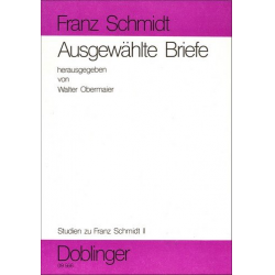 Ausgewählte Briefe (Franz Schmidt) Band 2 -Franz Schmidt