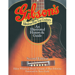Gibson's fabulous Flat-Top Guitars : -Eldon Whitford
