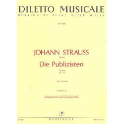 DIE PUBLIZISTEN : WALZER OP. 321 -Johann Strauß / Strauss (Sohn) / Arr.Fritz Racek