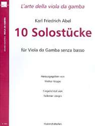 10 Solostücke : für Viola da Gamba - Carl Friedrich Abel