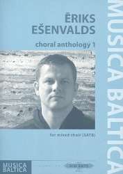 Choral Anthology vol.1 : for mixed chorus -Eriks Esenvalds